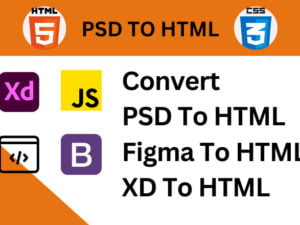 PSD, Figma & XD to HTML <br/> Design & Development